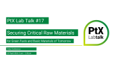 thumbnail of medium PtX Lab Talk #17 | Securing Critical Raw Materials for Green Fuels and Basic Materials of Tomorrow