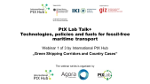 thumbnail of medium PtX Lab Talk+  Webinar 1 I Green Shipping Corridors and Country Case Studies