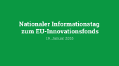 thumbnail of medium Rückblick: Nationaler Informationstag zum EU-Innovationsfonds am 19.01.2026